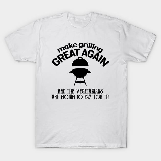 Make Grilling Great Again And The Vegetarians Are Going To Pay For It Bbq Pit Boys Black T-Shirt by Hoang Bich